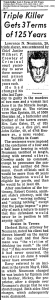 Larry Neumann was convicted of a triple murder of Max Epstein, Lois Gates, and John Keller in 1957. Neumann's Attorney Herbert Barsy notes his client throws himself at the mercy of the court. He states that Neumann was a victim of drinking too much. If on May 8th, 1956 Max and Mickey Epstein did not beat Neumann over a dispute that day the triple murders would not have happened. An incident that Larry Neumann thought that he was short changed by the Epstein brothers at their tavern the Miracle Bar. 